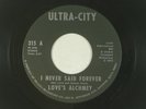 LOVE'S ALCHEMY psych 45 I NEVER SAID FOREVER ULTRA CITY