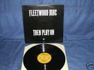 FLEETWOOD MAC Then play on UK 1969 REPRISE SUPERB COPY