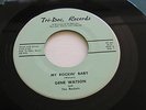 GENE WATSON - Rockabilly 7 - MY ROCKIN' BABY - TRI-DEC