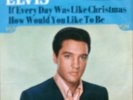 Elvis Presley - If Everyday was like Christmas- Mint
