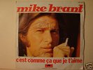 C'EST COMME CA QUE JE T'AIME. MIKE BRANT 45 TOURS SIGNE