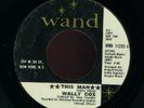 WALLY COX This Man NORTHERN SOUL 45 on Wand