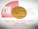 John Henry 70'S SOUL 45 Love Is Not A Stranger Anymore