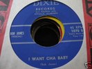 Rockabilly Bob Jones I Want Cha Baby Dixie 1070