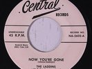 LADDINS: Now You're Gone 45 (pink label, sm tol) rare Vocal Groups