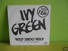 IVY GREEN - Wap Shoo Wap -7inch 1978 Dutch KBD PUNK