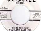 Northern Soul Rare CAROL FREDERICK I Couldnt Care Less