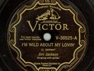 JIM JACKSON  Wild About My Lovin' / Victor 38525 / E
