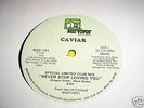 CAVIAR NEVER STOP LOVING YOU 12