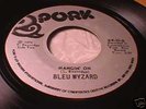 RARE FUNK ROCK 45 BLEU WYZARD on PORK Killer Break HEAR