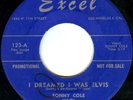 SONNY COLE 45 I Dreamed I Was Elvis EXCEL Rec DJ PRO 58