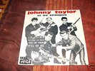 A SAISIR TRES RARE 45T JOHNNY TAYLOR ET LES STRANGERS