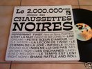 33T LES CHAUSSETTES NOIRES LE 2.000.000EME A VOIR
