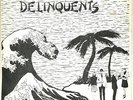 THE DELINQUENTS, '79 Austin punk, Alien Beach Party+2