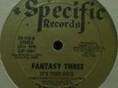 FANTASY THREE - IT'S YOUR ROCK (GOOD)  LISTEN  ORIGINAL