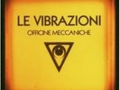 LP - LE VIBRAZIONI - OFFICINE MECCANICHE - SIGILLATO