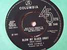 RARE UK 45 - MARK LEEMAN 5 - BLOW MY BLUES AWAY