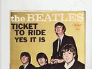 TICKET TO RIDE / YES IT IS, BEATLES PICTURE SLEEVE & 45