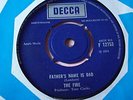 RARE UK 45 - THE FIRE - FATHER'S NAME IS DAD - MINT