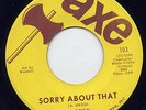 AL REED -SORRY ABOUT THAT / 99 44/100 PURE LOVE on AXE