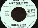 DOBIE GRAY HONEY YOU CANT TAKE IT BACK US ORIG DEMO