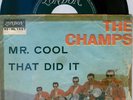 The Champs: Mr. Cool / That Did It -  S7