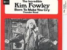 KIM FOWLEY 'BORN TO MAKE YOU CRY' FRENCH PS 45 MINT