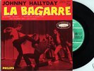 JOHNNY  HALLYDAY  LA BAGARRE    NEUF  + LANGUETTE