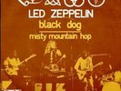 7# LED ZEPPELIN black dog +PS HOLLAND EX 1971