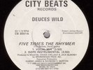 DEUCES WILD – Five Times the Rhymer / Deuces is Def EX
