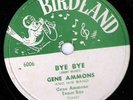 Gene Ammons Bye Bye B/W Let It Be 78 Birdland 6006