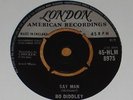 BO DIDDLEY -say man RARE UK LONDON 7