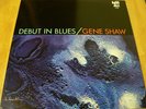 LP-726 DEBUT IN BLUES; GENE SHAW 1963 Chicago Lp