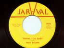 RARE Soul Dance Matt Brown 'Thank You Baby' Jar-Val 45