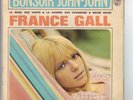 FRANCE GALL - BONSOIR JOHN JOHN -RARE FRENCH 7