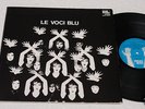 LE VOCI BLU:LP-ORIGINAL ITALY PROGRESSIVE 1972 RARE NM