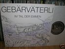 GEBÄRVÄTERLI  Tal Der Emmen BRUTKASTEN oirg private LP