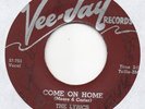 LYRICS come on home VEE-JAY 285 rare doo wop 45 LISTEN
