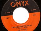 1957 Doo-Wop 45 - VELOURS This Could Be The Night  ONYX