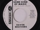 RAVEN BROTHERS: Some Kind Of Magic / The Drifter 45 (dj) Soul