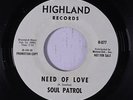 SOUL PATROL: Need Of Love 45 (dj, faint xol) rare Soul