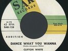 CLIFTON WHITE: Dance What You Wanna (rare soul vinyl 45)