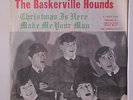 BASKERVILLE HOUNDS: Christmas Is Here / Make Me Your Man 45 (PS) Rock & Pop