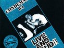 CONDEMNED 84 - Live and Loud - LP  LINK REC.