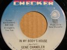 gene chandler  IN MY BODY'S HOUSE  funk 45 ?? checker