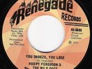 HOOPY FERGUSON & WILD DOGS You Snooze 45 on Renegade