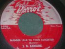 J.B.LENORE MAMMA TALK TO YOUR DAUGHER 45 PARROT BLUES