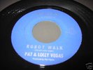 PAT & LOLLY VEGAS - ROBOT WALK Popcorn 45 HEAR