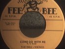 Dell-Vikings Doo Wop 45 Come Go With Me Fee Bee 205