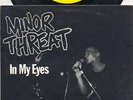 ? MINOR THREAT - In My Eyes DC HC '81 / 2nd PRESS ?